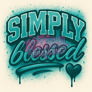 Simply Blessed Graffiti-style Digital Download | Bold Urban Typography ...