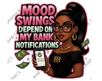 Mood Swings Bank Notifications PNG – Afrocentric Boss Lady Graphic (Digital Download)