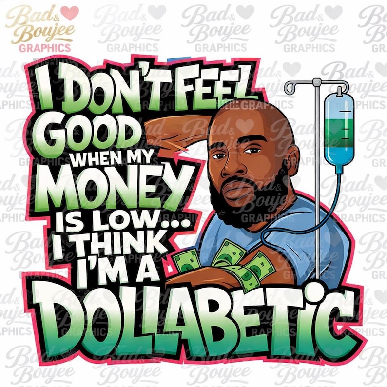 Dollabetic Graphic: Funny Money Black Male Art (PNG Digital Download image 1