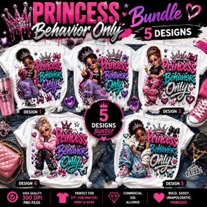 May include: A digital design bundle featuring five white t-shirts, each displaying a unique illustration of a young girl wearing a crown and sunglasses, accompanied by the text Princess Behavior Only, hearts, and stars in pink and purple.