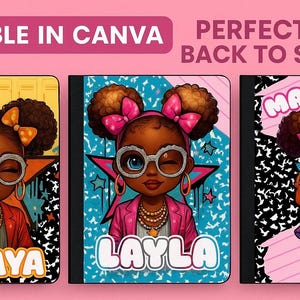 Puede incluir: Cuadernos con ilustraciones de dibujos animados de niñas llamadas Amaya, Layla y Madison, cada una con un estilo único. Los cuadernos tienen cubiertas negras y están decorados con estrellas y fondos coloridos. El texto "EDITABLE IN CANVA" y "PERFECT FOR BACK TO SCHOOL" es visible.