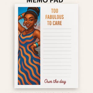 以下が含まれることがあります： 30ページのメモパッド。アフリカ系アメリカ人女性のイラストが特徴です。「TOO FABULOUS TO CARE」と「Own the day」のテキストが含まれています。「BLACK GIRL STATIONERY」コレクションの一部で、青とオレンジのパターンデザインです。