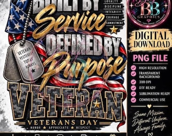 Veteran PNG, Veterans Day PNG, Built By Service Defined By Purpose, Military Veteran PNG, Patriotic dtf Design, Veteran Shirt Design