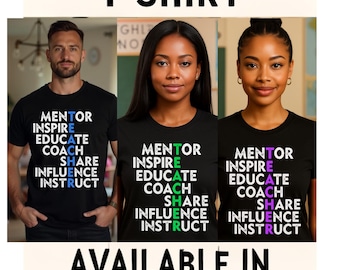 Teacher Appreciation T-Shirt: Mentor Inspire Educate Graphic Tee