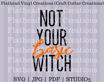 May include: Black and orange graphic design with the text "NOT YOUR BASIC WITCH".