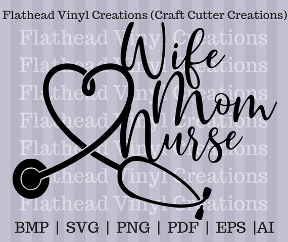 Download Wife Mom Nurse Svg Cut File Etsy