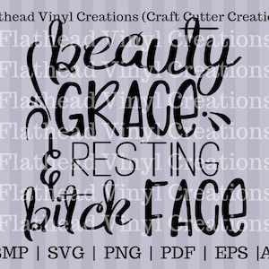 Beauty Grace & Resting Bitch Face SVG Cut file