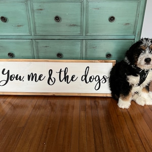 Rustic &#39;You, Me & The Dogs&#39; Wood Sign, Farmhouse Pet Decor