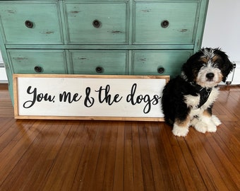 You, me & the dogs Large Rustic Sign, Farmhouse Look Decor, Giant Pet Lovers Hand Painted Pine Board Sign, Wood sign, puppy love