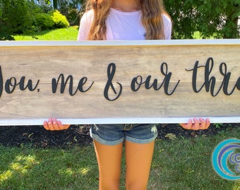 You Me and Our Three, 3D Large Farmhouse Style Decor Custom Wood Sign, Bedroom, Personalized Living Room Family Saying, Mothers Day Gift