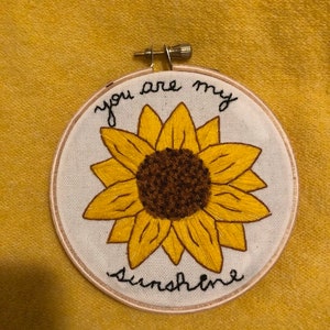 Sunflower- You are my sunshine embroidery hoop