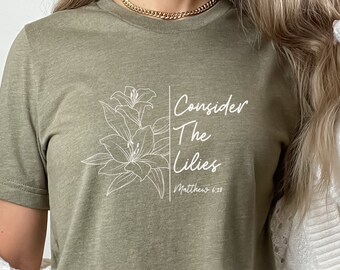 Consider the Lilies T-shirt, Christian Apparel