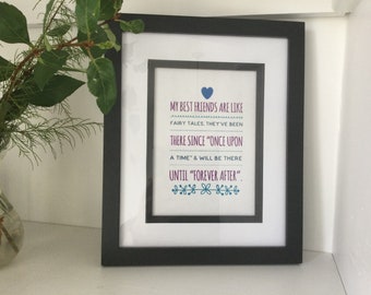 Framed quote: My best friends are likely fairy tales.....