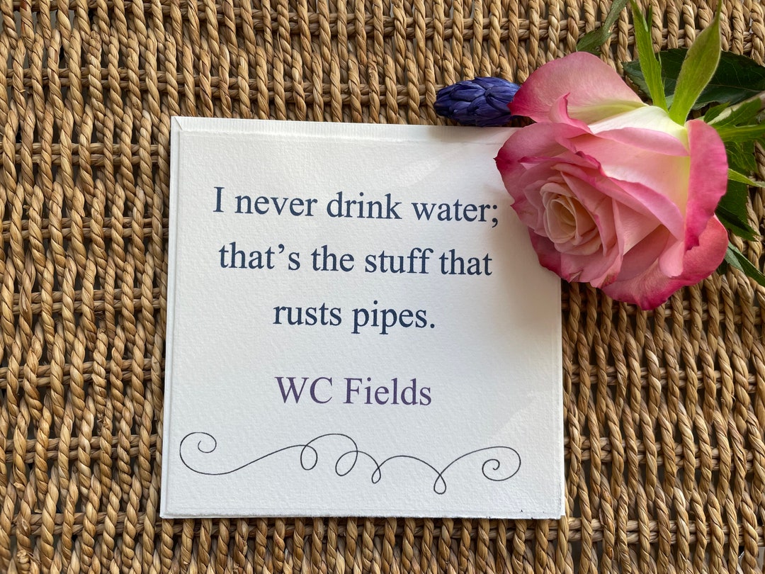Handmade Card I Never Drink Water. It's the Stuff That Rusts the Pipes