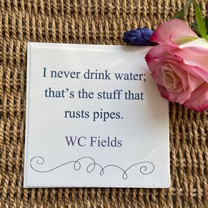 Handgemaakte kaart: ik drink nooit water. Het is het spul dat de leidingen laat roesten.