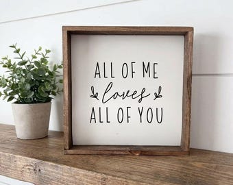 Framed Love Quote Sign – “All of Me Loves All of You” – Rustic Wooden Wall Art, Anniversary & Wedding Gift, Romantic Home Decor