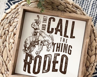 Western Rodeo Cowboy Wood Sign, They Call The Thing Rodeo, Western Kids Bedroom Shelf Decor, Nursery Decor, Teen