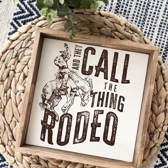 Western Rodeo Cowboy Wood Sign, They Call The Thing Rodeo, Western Kids Bedroom Shelf Decor, Nursery Decor, Teen