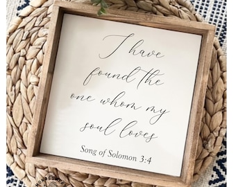 I have Found the One My Soul Loves Small Framed Wooden Sign, Bible Verse, Scripture, Wedding Engagement Gift