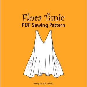 May include: A white line drawing of a tunic dress with a V-neck and flared hem, labelled "Flora Tunic PDF Sewing Pattern" on an orange background. The Instagram handle @20_seven_ is at the bottom.
