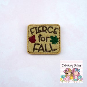 Fierce For Fall Feltie Design - Fall Feltie - Feltie Design - Feltie File - Feltie Pattern