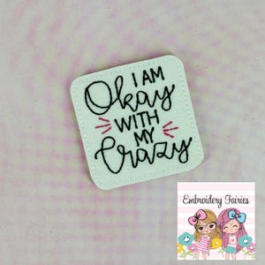 Crazy Feltie Design, Mental Health Feltie File, Funny Embroidery Design, Embroidery Pattern, ITH Embroidery Pattern