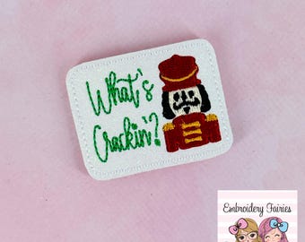 What's Crackin Feltie Design, Christmas Feltie File, Nutcracker Embroidery Design, Mini Embroidery Design, In The Hoop Embroidery Pattern