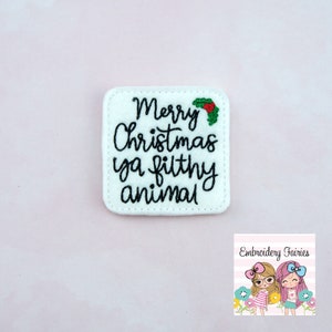 Merry Christmas Filthy Feltie Design - Christmas Feltie Design - Feltie Download - Feltie Pattern - Feltie Design
