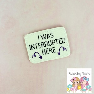 I Was Interruupted Here Feltie Design, Bookmark Feltie File, Embroidery Design, Mini Embroidery Design, In The Hoop Embroidery Pattern