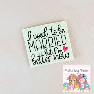 I used to be Married Feltie Design, Funny Feltie File, Memorial Day Feltie Pattern, ITH Machine Embroidery Design, In The Hoop Pattern