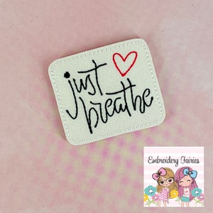 Just Breathe Feltie File - Mini Embroidery Digital File - Machine Embroidery Design - Embroidery File - Feltie Design - ITH Design