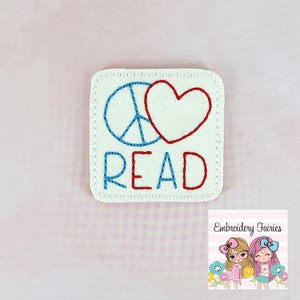 Peace Love Read Feltie Design, Teacher Feltie File, Mini Embroidery Design, ITH Design, Embroidery Design Digitial Download, School Feltie