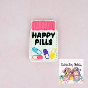 Happy Pills Feltie File - Funny Embroidery File - ITH Embroidery File - Planner Clip Embroidery File - Machine Embroidery Design