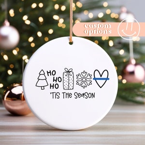Thin Blue Line ‘Tis The Season Customizable Christmas Ornament, Police Officer Ornaments, Gifts For Police Wives, Gifts For Police Officers