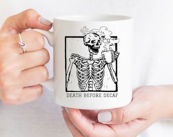 Death Before Decaf 15oz Mug/Dark Humor Mug/Sublimated Mug Coffee Mug