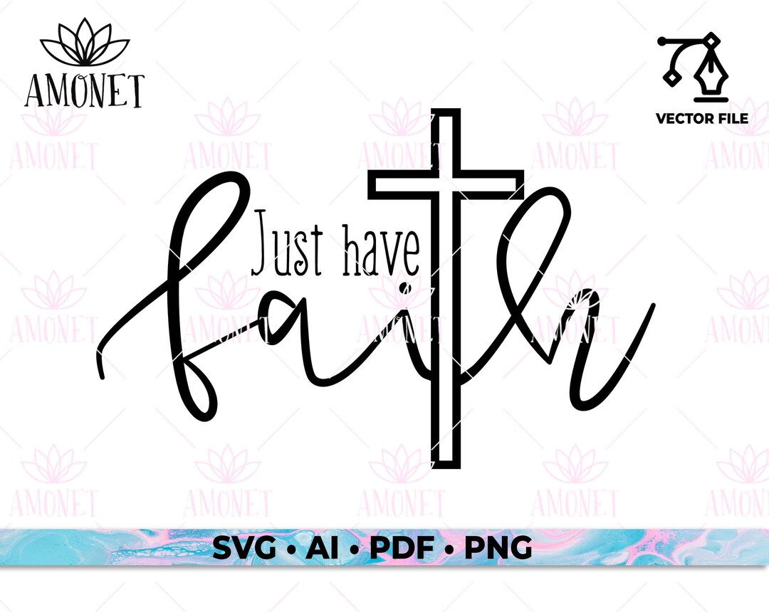 Just Have Faith SVG PDF PNG Funny Svg Vector Cute Etsy