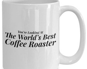 Funny Coffee Roaster Mug, Funny Coffee Roaster Gift, Gift For Coffee Roaster, Mug For Coffee Roaster, Funny Coffee Roasting Mug Gift