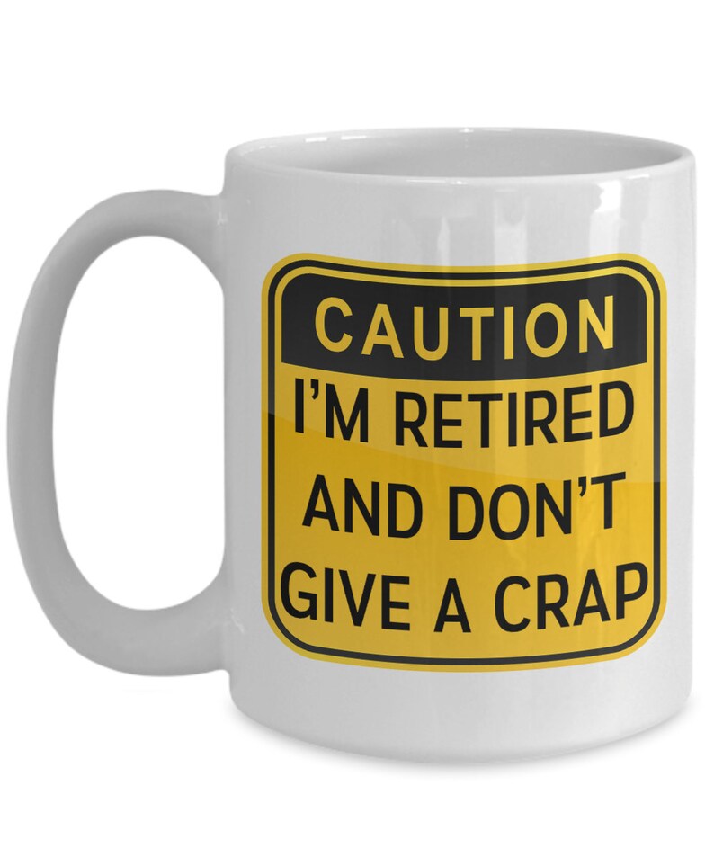 Funny Retirement Gift Mug Funny Gift for Retirement Caution Etsy