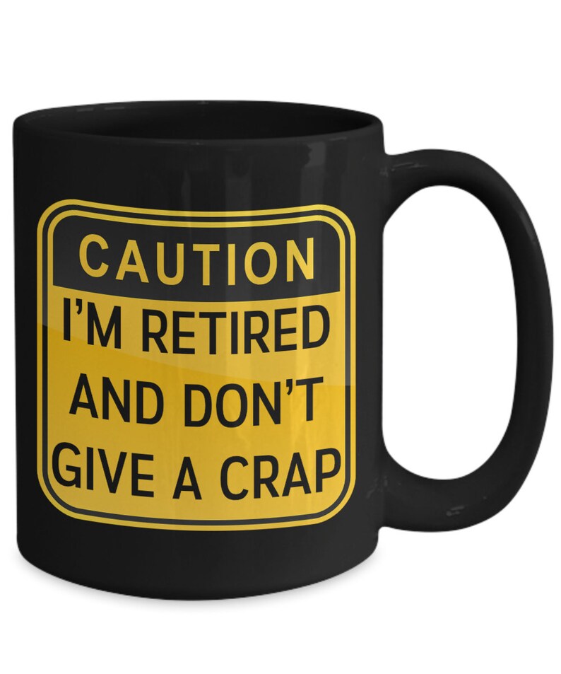 Funny Retirement Gift Mug Funny Gift for Retirement Caution Etsy