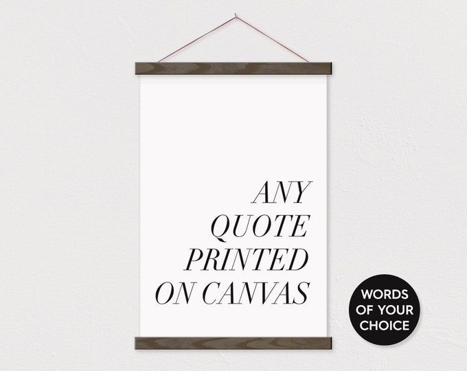 Modern Canvas Hanging - Any words or pix- with Magnetic Wood Hanger Frames Poster Holder