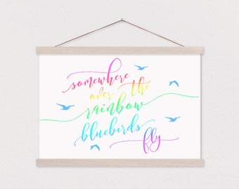 Somewhere Over The Rainbow Bluebirds Fly - Hanging Canvas ART