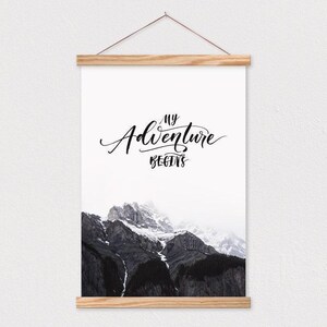 Poster Hanger-My Adventure Begins Canvas Print with Wood Poster Hanger-Adventurer- Flat Canvas-Gift for Him- Gift for her-Snap Frame