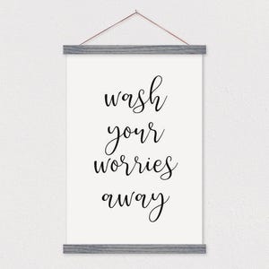 Wash Your Worries Away - Bathroom Art - Includes Hanging Frame!