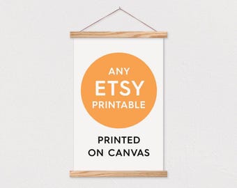 Print Your Etsy Printable on Canvas - Includes Frame!-pix