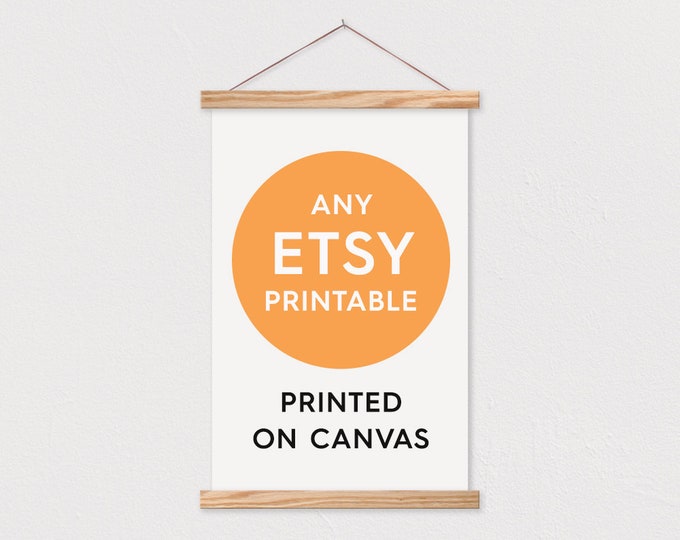 Print Your Etsy Printable on Canvas - Includes Frame!-pix