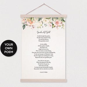 Custom Flower Garden Poem Art Print with any text or pix on Canvas with Hanger Frames