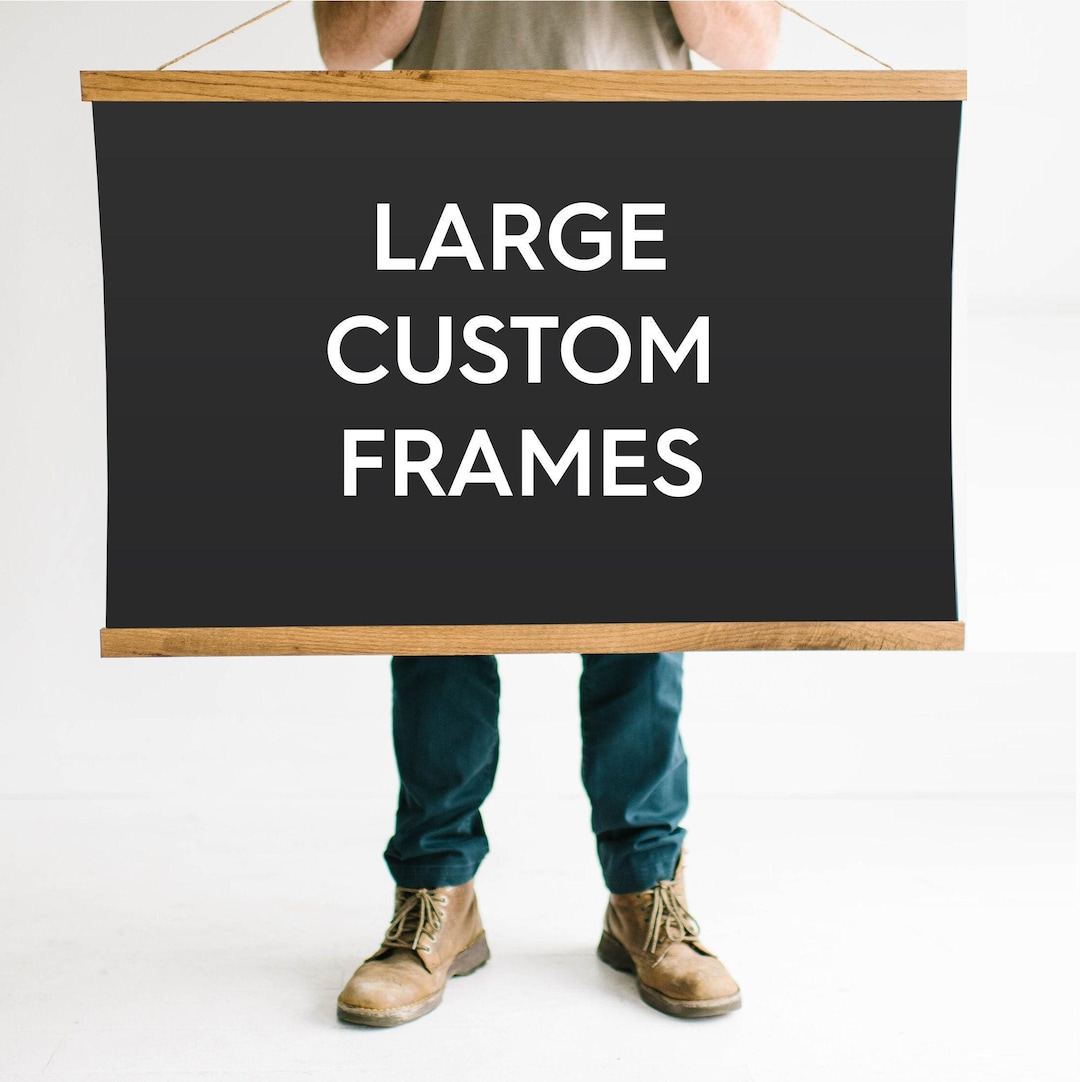 Large Printed Frame Large Wood Poster Frame Solutions for Oversized Prints - Standard Sizes ...