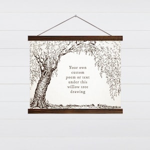 Willow Tree Poem or Quote - Your own Text on this custom canvas-pix