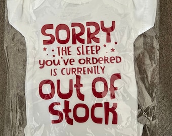 Funny Baby Onesie - Sorry the Sleep You Ordered - Ready to Ship