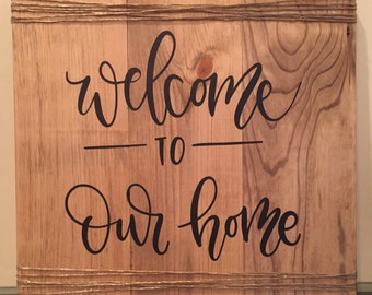 Welcome to Our Home~ wood pallet sign made with love.